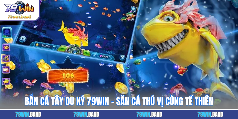 Bắn Cá Tây Du Ký 79WIN - Săn Cá Thú Vị Cùng Tề Thiên