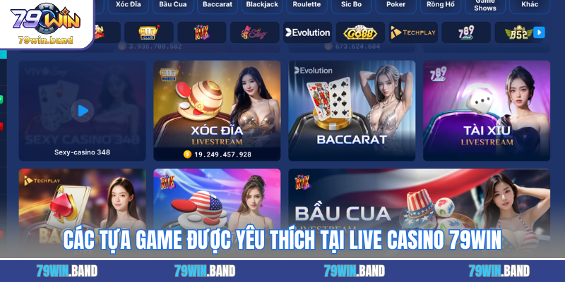 Các tựa game được yêu thích tại Live casino 79WIN