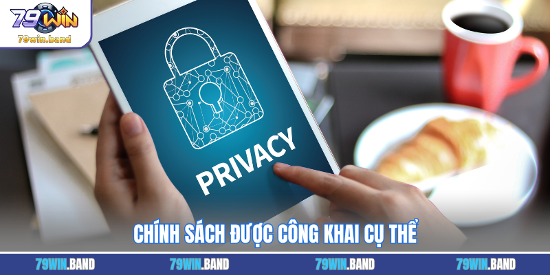 Chính sách được công khai cụ thể