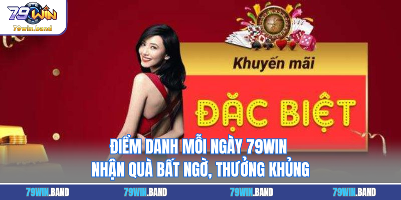 Điểm Danh Mỗi Ngày 79WIN - Nhận Quà Bất Ngờ, Thưởng Khủng
