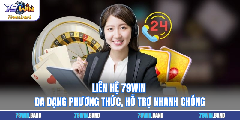 Liên Hệ 79WIN - Đa Dạng Phương Thức, Hỗ Trợ Nhanh Chóng